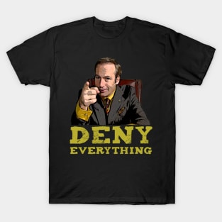 Deny Everything! T-Shirt